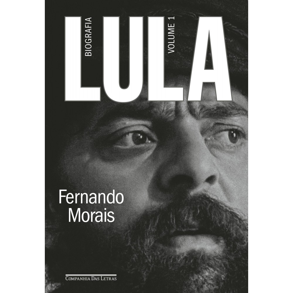 Lula, volume 1 - Biografia Lula, volume 1 - Biografia