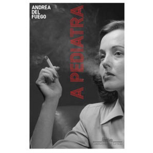 A pediatra   <br /><br /> <small>ANDRÉA DEL FUEGO-</small>