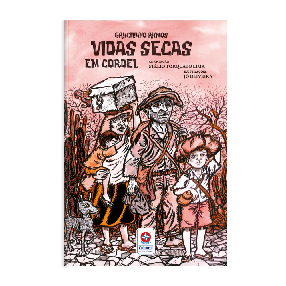 Vidas Secas em Cordel <br /><br /> <small>Graciliano Ramos; Stélio Torquato Lima; Jô Oliveira</small>