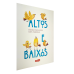 Altos e baixos  