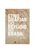 Etnografias do refúgio no Brasil Etnografias do refúgio no Brasil