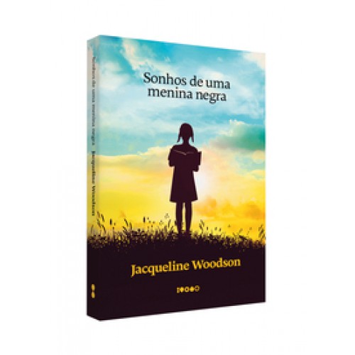 Sonhos de uma menina negra | Livro altamente recomendável FNLIJ 2025 |   <br /><br /> <small>JACQUELINE WOODSON-</small>