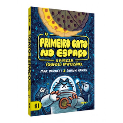 O Primeiro Gato no Espaço e a pizza (quase) impossível   <br /><br /> <small>MAC BARNETT; SHAWN HARRIS-</small>