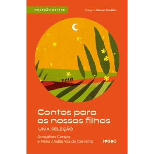 Contos para os nossos filhos:  -  Uma seleção <br /><br /> <small>GONCALVES CRESPO-</small>