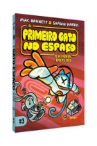 O Primeiro Gato no Espaço e a fúria do clips   <br /><br /> <small>MAC BARNETT; SHAWN HARRIS-</small>