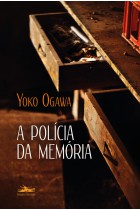 Polícia da memória, A <br /><br /> <small>Yoko Ogawa; Andrei Cunha</small> Polícia da memória, A <br /><br /> <small>Yoko Ogawa; Andrei Cunha</small>