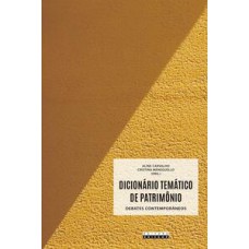 Dicionário temático de patrimônio  -  Debates contemporâneos <br /><br /> <small>Aline Carvalho; </small>