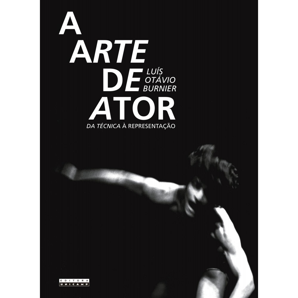 A arte de ator - Da técnica à representação A arte de ator - Da técnica à representação