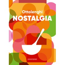 Nostalgia – Receitas de Ottolenghi   <br /><br /> <small>Yotam Ottolenghi; Helen Goh; Tara Wigley; Verena Lochmuller; Bruno Fiuza; </small>