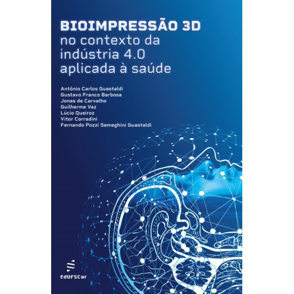 Bioimpressão 3D no contexto da indústria 4.0 aplicada à saúde <br /><br /> <small>Antônio C. Guastaldi; Gustavo F. Barbosa; Jonas de Carvalho; Guilherme Vaz; Lúcio Corradini; Fernando Pozzi S. Guastaldi</small>