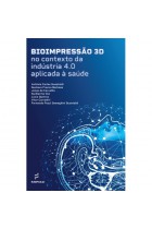 Bioimpressão 3D no contexto da indústria 4.0 aplicada à saúde