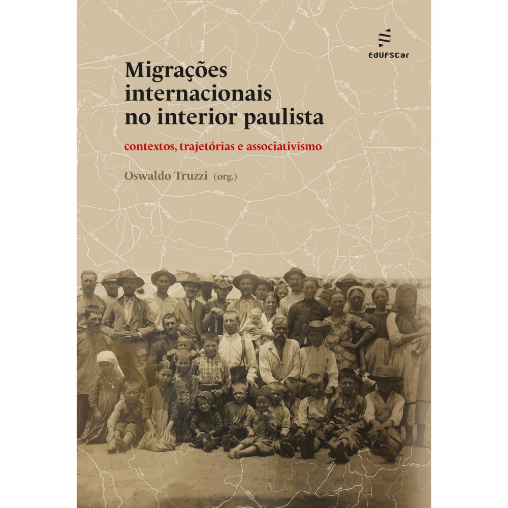 Migrações internacionais no interior paulista - contextos, trajetórias e associativismo Migrações internacionais no interior paulista - contextos, trajetórias e associativismo