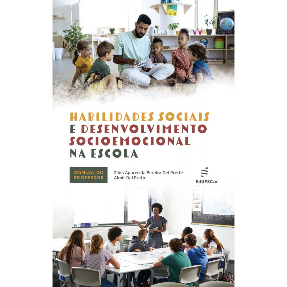 Habilidades sociais e desenvolvimento socioemocional na escola Habilidades sociais e desenvolvimento socioemocional na escola