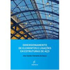 Dimensionamento de elementos e ligações em estruturas de aço   <br /><br /> <small>Alex Sander Clemente de Souza; </small>