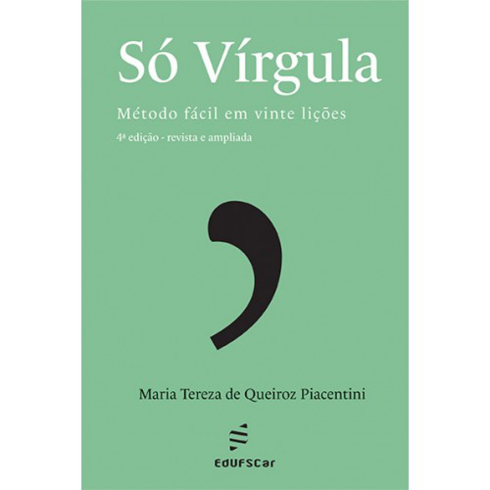 Só vírgula - Método fácil em vinte lições