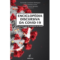 Enciclopédia discursiva da COVID-19 - O primeiro ano da pandemia no Brasil
