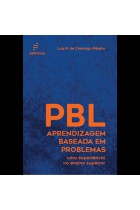 Aprendizagem Baseada em Problemas (PBL) - uma experiência no ensino superior Aprendizagem Baseada em Problemas (PBL) - uma experiência no ensino superior