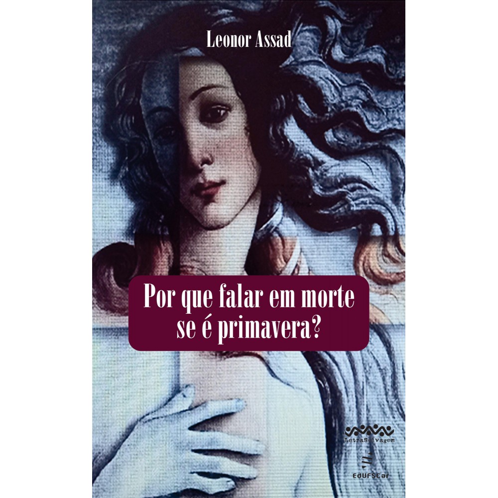 Por que falar em morte se é primavera? Por que falar em morte se é primavera?