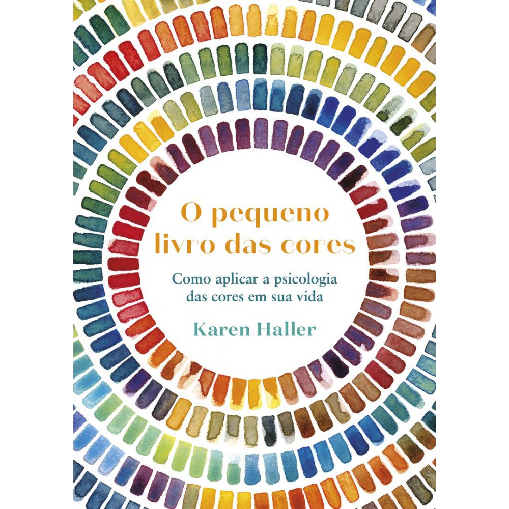 Pequeno livro das cores - como aplicar a psicologia da cor à sua vida <br /><br /> <small>Karen Haller</small>