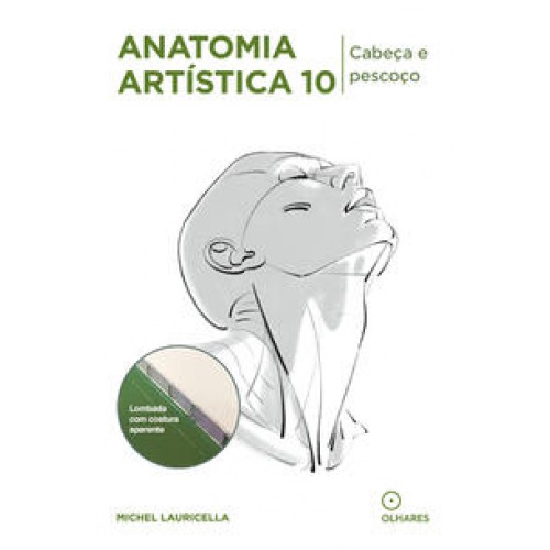 Anatomia artística 10  -  Pescoço e cabeça <br /><br /> <small>MICHEL LAURICELLA-</small>