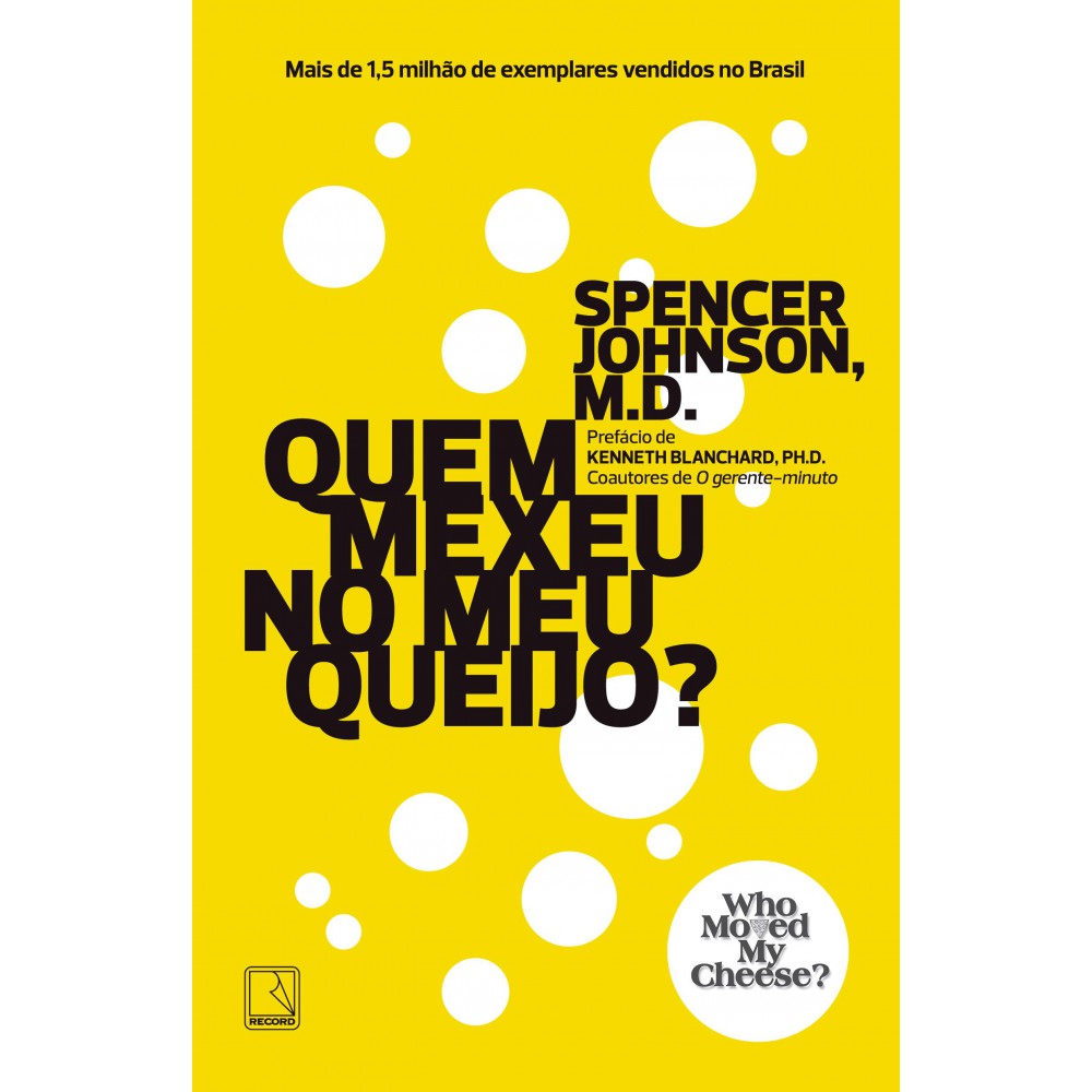 Quem mexeu no meu queijo?