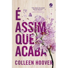 É assim que acaba   <br /><br /> <small>COLLEN HOOVER</small>
