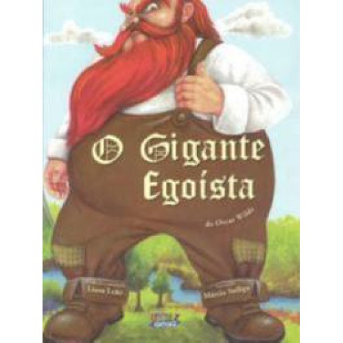 O gigante egoísta <br /><br /> <small>Márcia Széliga; Liana Leão; Liana Leão; Oscar Wilde; </small> O gigante egoísta <br /><br /> <small>Márcia Széliga; Liana Leão; Liana Leão; Oscar Wilde; </small>