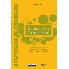 Estrutura e totalidade   <br /><br /> <small>Patrick Sériot; </small>