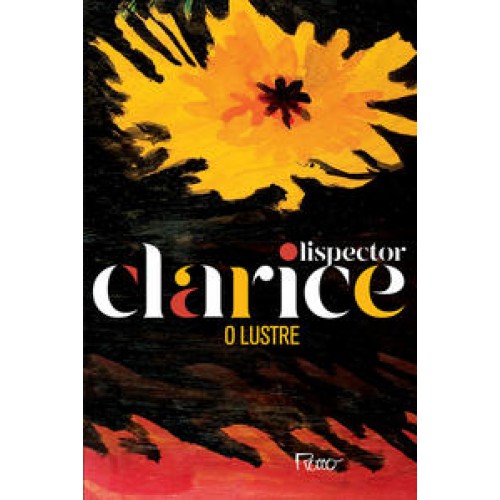 O lustre  -  Edição comemorativa <br /><br /> <small>CLARICE LISPECTOR-</small>
