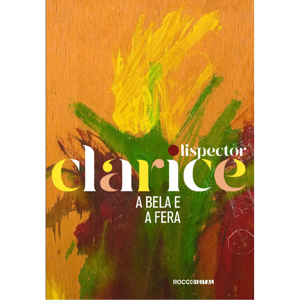 A bela e a fera - Edição comemorativa <br /><br /> <small>Clarice Lispector; Claufe Rodrigues</small>