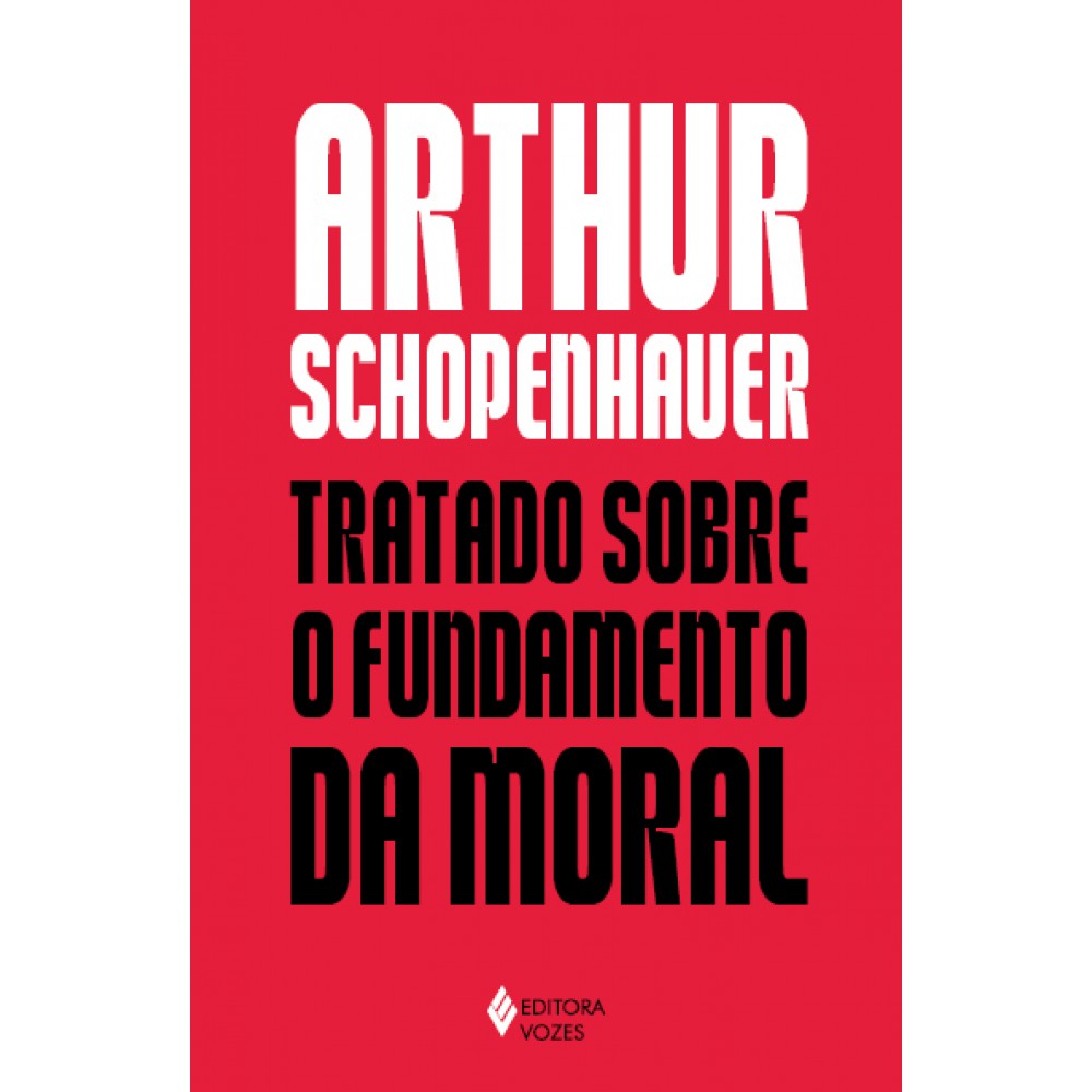 Tratado sobre o fundamento da moral Tratado sobre o fundamento da moral