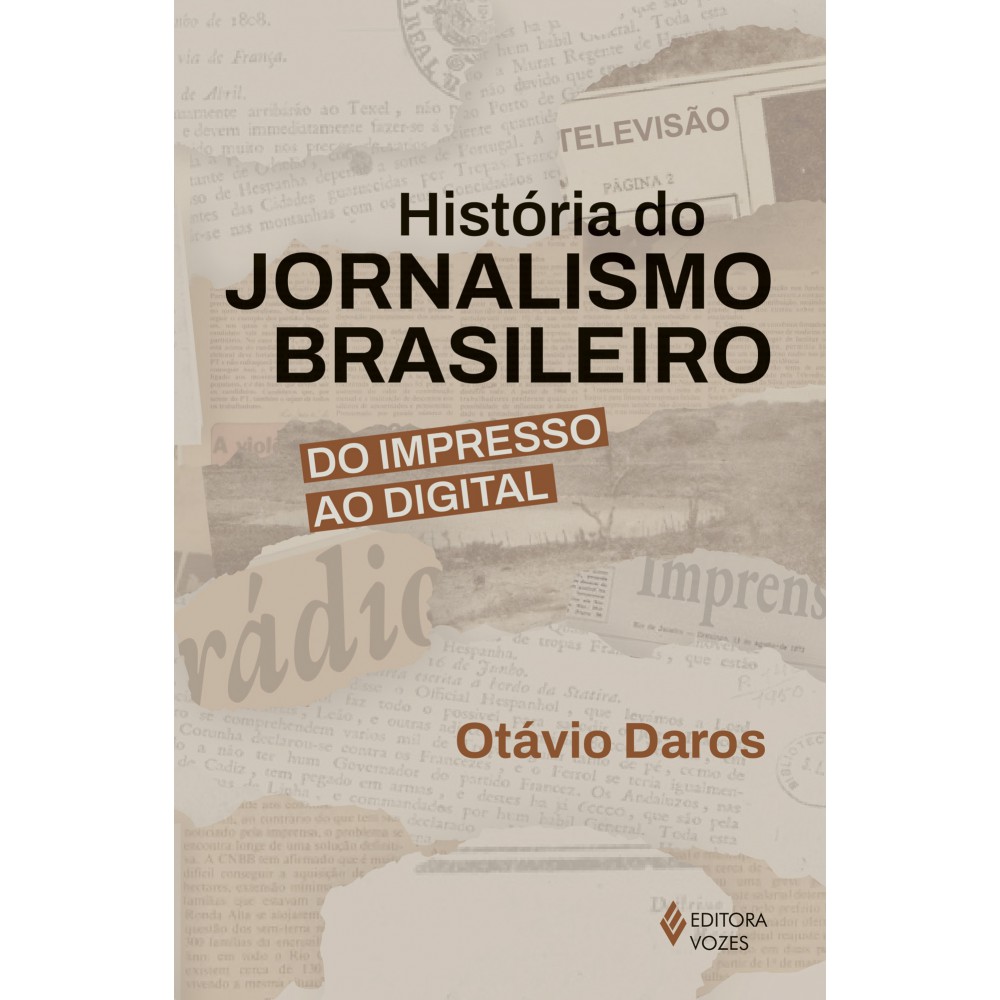 História do jornalismo brasileiro - Do impresso ao digital História do jornalismo brasileiro - Do impresso ao digital
