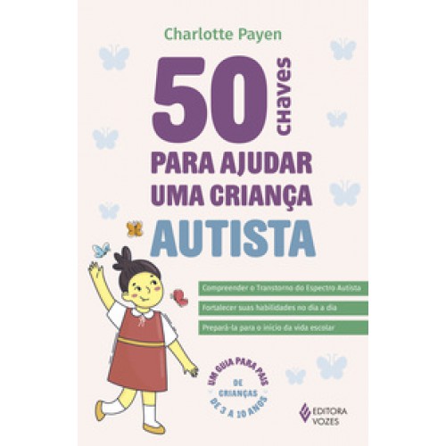 50 chaves para ajudar uma criança autista   <br /><br /> <small>CHARLOTTE PAYEN-</small>