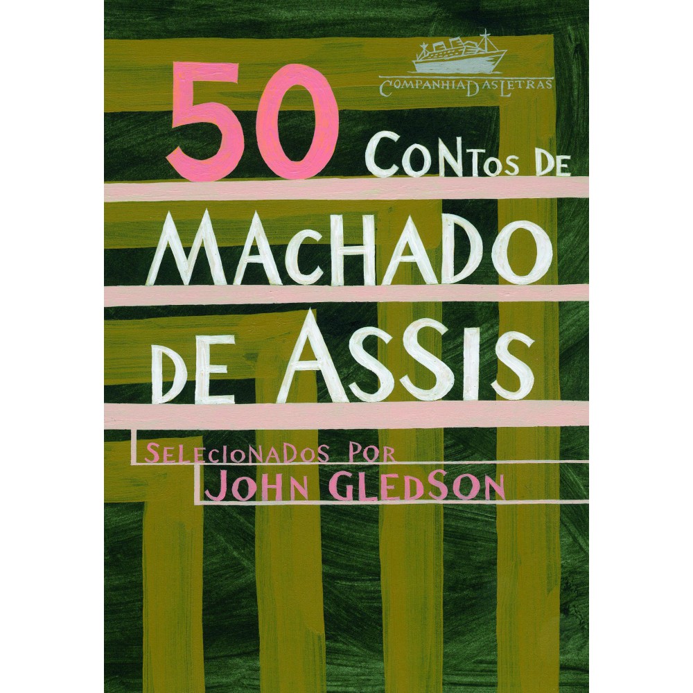 50 contos de Machado de Assis (Seleção por John Gledson) <br /><br /> <small>Machado de Assis; John Gledson</small>