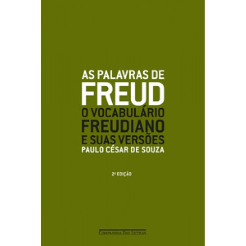As palavras de Freud (Nova edição)  -  O vocabulário freudiano e suas versões