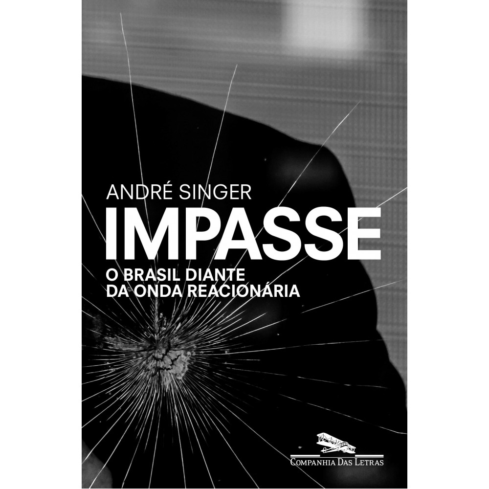 Impasse - O Brasil diante da onda reacionária Impasse - O Brasil diante da onda reacionária