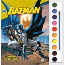 Batman - Cores de super-herói   <br /><br /> <small>Ciranda Cultural; </small>