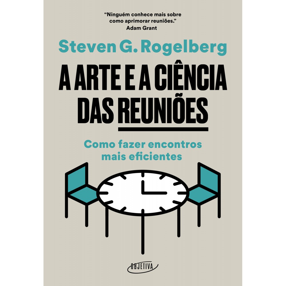 A arte e a ciência das reuniões - Como fazer encontros mais eficientes