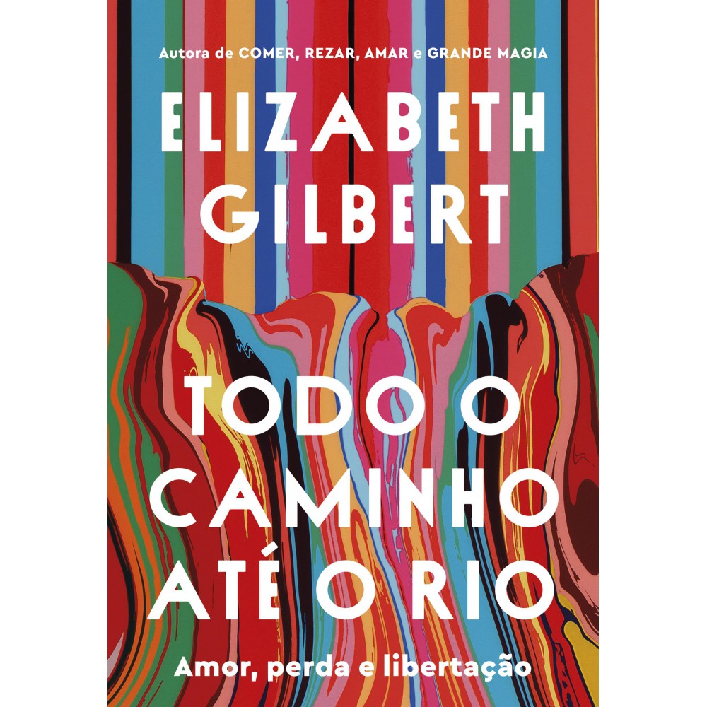 Todo o caminho até o rio - Amor, perda e libertação