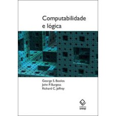 Computabilidade e lógica   <br /><br /> <small>George S. Boolos; John P. Burgess; Richard C. Jeffrey; Cezar A. Mortari; </small>