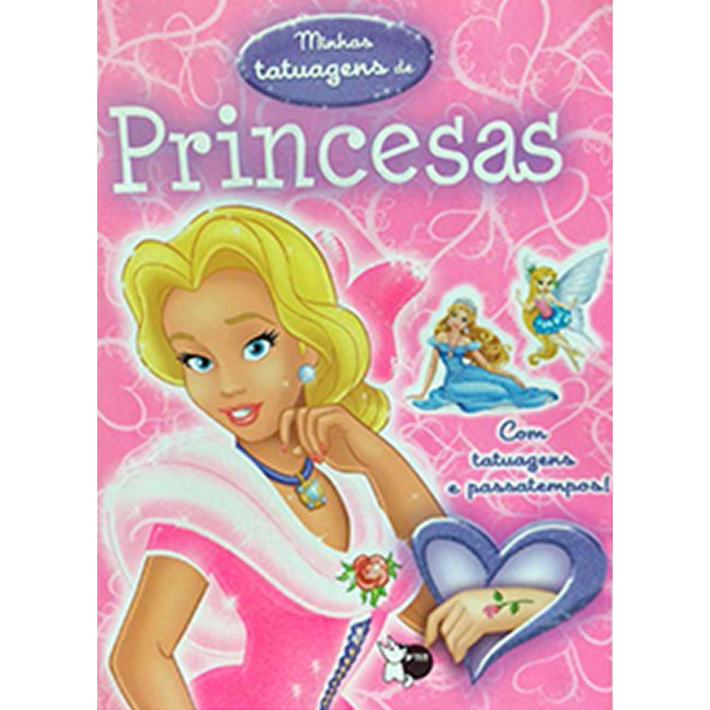 Minhas Tatuagens - Princesas <br /><br /> <small>Ana Uchoa; Susaeta Ediciones - Espanha</small>