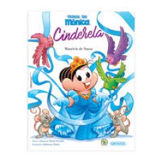 Turma da Mônica Grandes Clássicos - Cinderela   <br /><br /> <small>Mauricio Sousa; Paula Furtado; Anderson Nunes; </small>