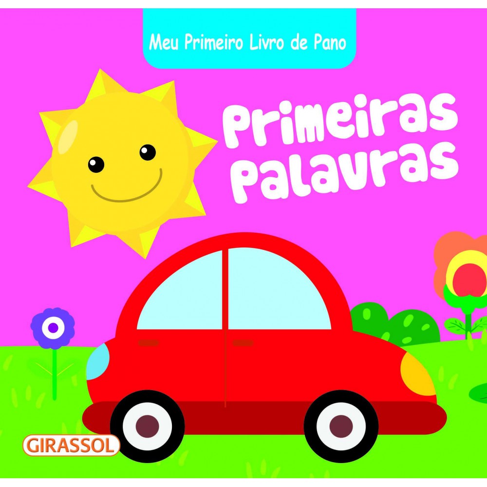 Meu Primeiro Livro de Pano - Primeiras Palavras Meu Primeiro Livro de Pano - Primeiras Palavras