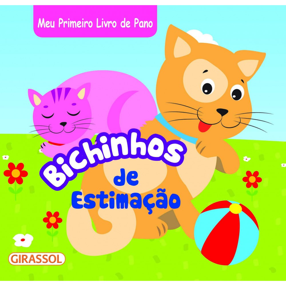 Meu Primeiro Livro de Pano - Bichinhos de Estimação Meu Primeiro Livro de Pano - Bichinhos de Estimação