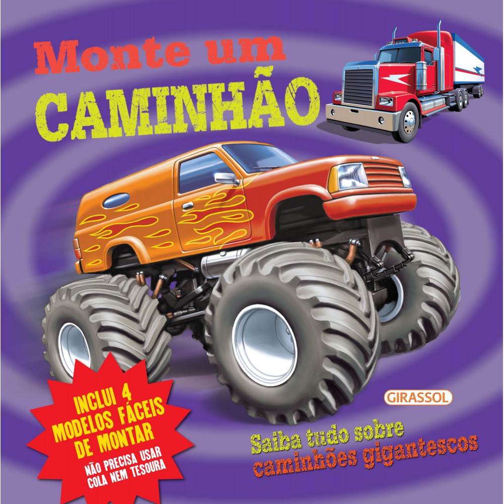 Monte um Caminhão <br /><br /> <small>Arcturus Publishing; Cathy Jones; Tom Connell; Martin Bustamante; Carla Sacrato</small>