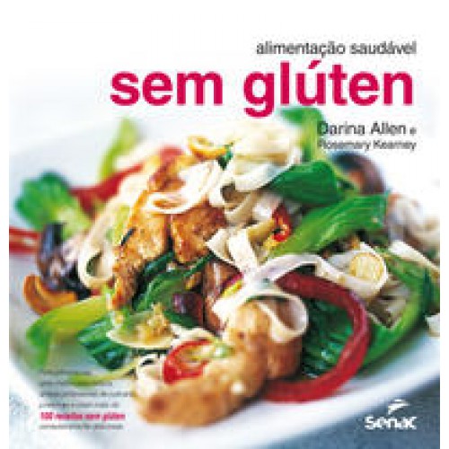 Alimentação saudável sem glúten   <br /><br /> <small>DARINA ALLEN, ROSEMARY KEARNEY-</small>