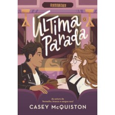 Última parada   <br /><br /> <small>Casey McQuiston; Guilherme Miranda; Isadora Zeferino; </small>