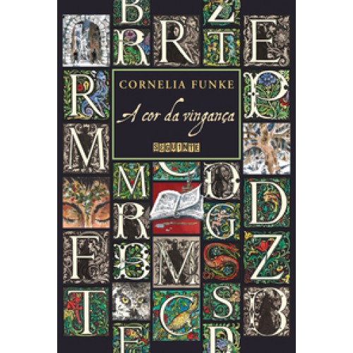 A cor da vingança <br /><br /> <small>CORNELIA FUNKE; JULIA BUSSIUS-</small> A cor da vingança <br /><br /> <small>CORNELIA FUNKE; JULIA BUSSIUS-</small>