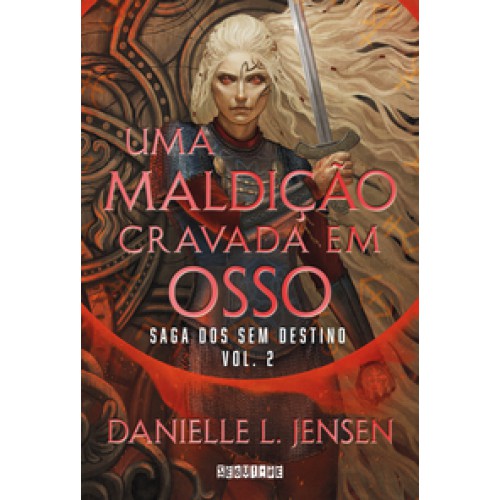 Uma maldição cravada em osso   <br /><br /> <small>DANIELLE L. JENSEN; FLAVIA SOUTO MAIOR-</small>