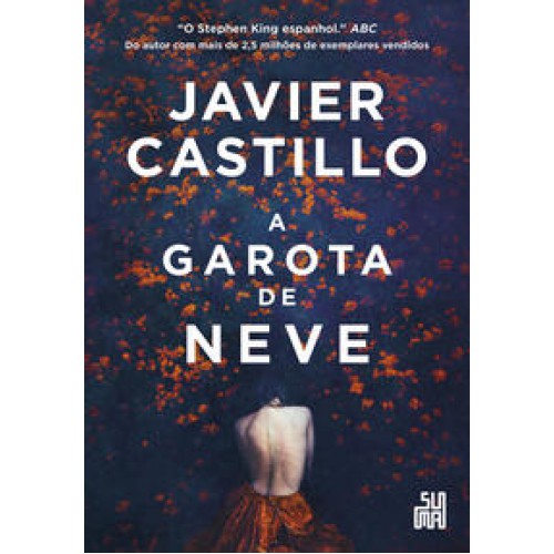 A garota de neve   <br /><br /> <small>JAVIER CASTILLO-</small>